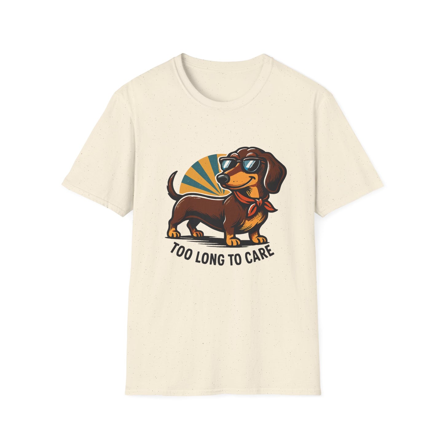 Too Long to Care Dachshund T-Shirt