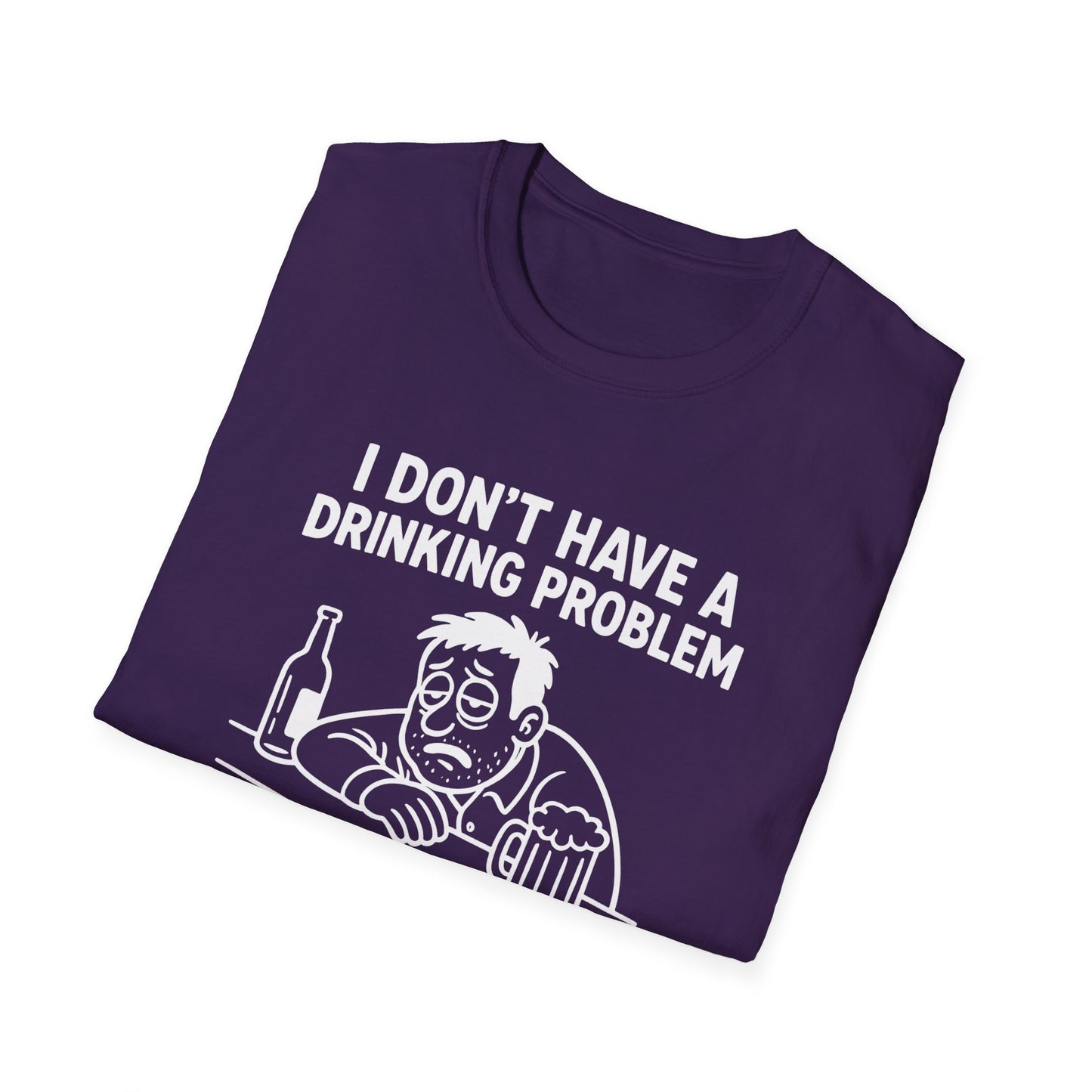 Funny Drinking Problem Tee