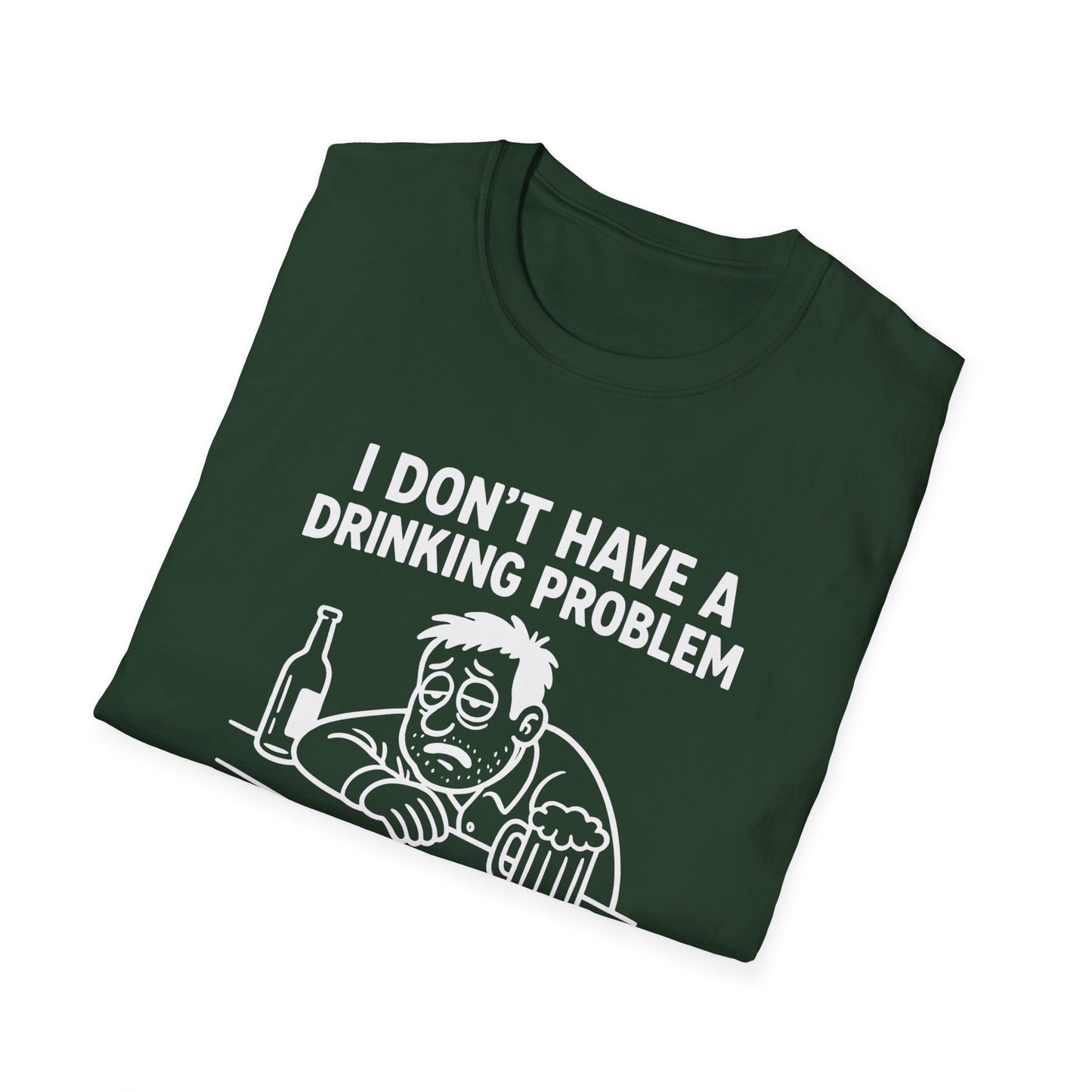 Funny Drinking Problem Tee