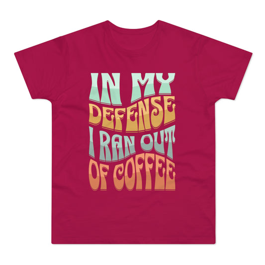 "In My Defense I Ran Out Of Coffee" Retro Typography Coffee Lover Tee